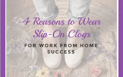 4 Reasons to Wear Slip-On Clogs for Work From Home Success