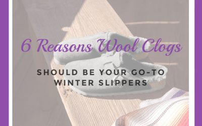 6 Reasons Wool Clogs Should Be Your Go-To Winter Slippers